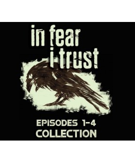 In Fear I Trust: Episodes 1-4 Collection Pack Steam Key GLOBAL